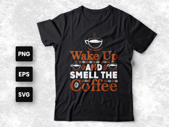 Wake Up and Smell the Coffee